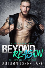 Title: Beyond Reason: Teller's Story, Part Two (Lost Kings), Author: Autumn Jones Lake
