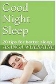 Title: Good night sleep, Author: Asanga Wijeratne