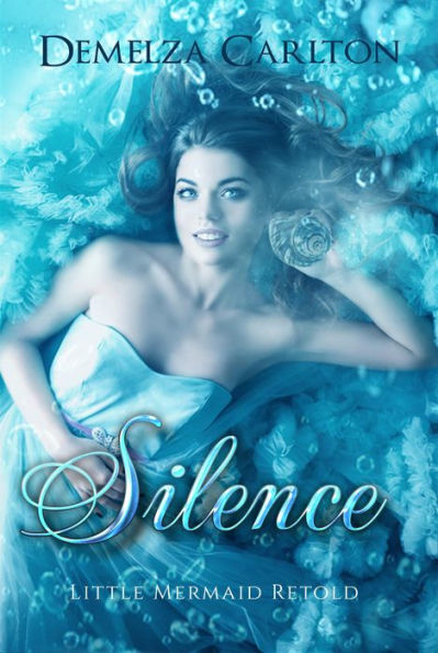 Silence: Little Mermaid Retold (Romance a Medieval Fairytale series, #5)