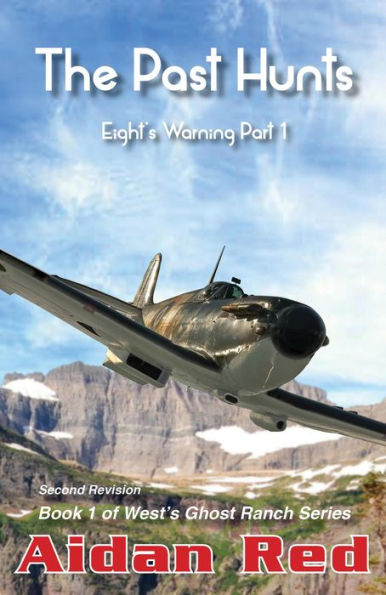 Eight's Warning: The Past Hunts (West's Ghost Ranch, #1)