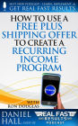 How to Use a Free Plus Shipping Offer to Create a Recurring Income Program (Real Fast Results, #69)