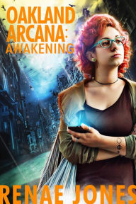 Title: Oakland Arcana: Awakening, Author: Renae Jones