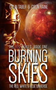 Title: Red#1: Burning Skies (The Red, White And Blue Universe, #1), Author: Colin Taber