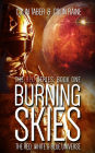 Red#1: Burning Skies (The Red, White And Blue Universe, #1)