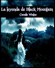 Title: La leyenda de Black Mountain, Author: Camila Winter