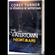 Title: La pesadilla de Watertown, Author: corey turner