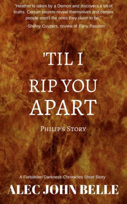 Til I Rip You Apart The Forbidden Darkness Chronicles By Alec