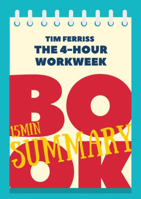 Book Review Summary Of Timothy Ferriss The 4 Hour Workweek In