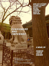 Title: Foreigners and Emperors, Author: Charles Justus Garard