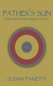Title: Father's Sun (The Northwomen Sagas, #4), Author: Susan Fanetti