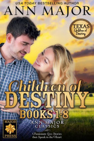 Title: Children of Destiny Books 1-8 (Texas: Children of Destiny), Author: Ann Major