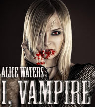 Title: I,Vampire, Author: Alice Waters