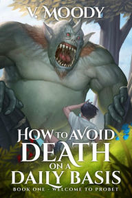 Title: Welcome to Probet (How to Avoid Death on a Daily Basis, #1), Author: V. Moody