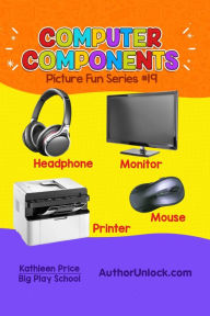 Title: Computer Components - Picture Fun Series, Author: Kathleen Price