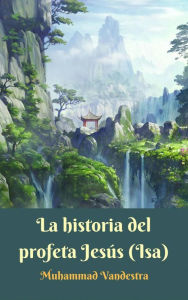 Title: La historia del profeta Jesús (Isa), Author: Muhammad Vandestra