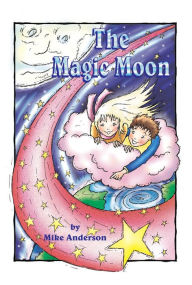 Title: The Magic Moon, Author: Mike Anderson
