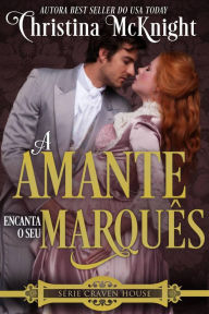 Title: A Amante Encanta o seu Marquês, Author: Christina McKnight