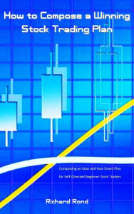 Title: How to Compose a Winning Stock Trading Plan, Author: Richard Rond