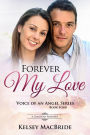 Forever My Love : A Christian Romance (Voice of an Angel, #4)