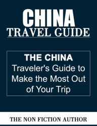 Title: China Travel Guide, Author: The Non Fiction Author
