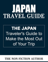 Title: Japan Travel Guide, Author: The Non Fiction Author