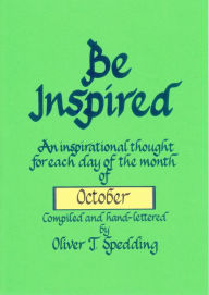 Title: Be Inspired - October, Author: Oliver T. Spedding