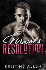 Title: Mason's Resolution (Demented Sons MC, #2), Author: Kristine Allen