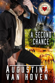 Title: A Second Chance (Love Through Time, #1), Author: Augustina Van Hoven