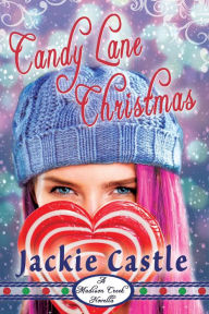 Title: Candy Lane Christmas (Madison Creek Shorts, #2), Author: Jackie Castle