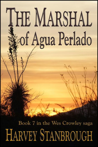 The Marshal of Agua Perlado (The Wes Crowley Series, #17)