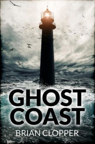 Title: Ghost Coast, Author: Brian Clopper