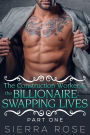 The Construction Worker & the Billionaire: Swapping Lives (Taming The Bad Boy Billionaire, #9)
