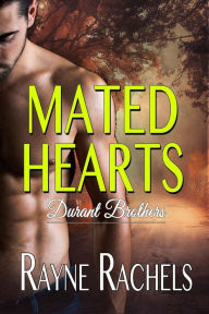 Title: Mated Hearts (Durant Brothers), Author: Rayne Rachels