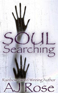 Title: Soul Searching, Author: AJ Rose