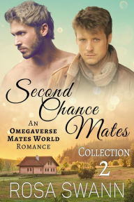 Title: Second Chance Mates Collection 2: An Omegaverse Mates World Romance, Author: Rosa Swann