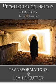 Title: Transformations (Uncollected Anthology, #14), Author: Leah Cutter