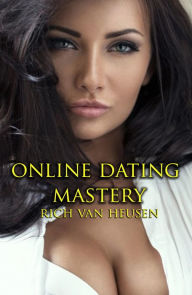 Title: Online Dating Mastery, Author: Rich Van Heusen