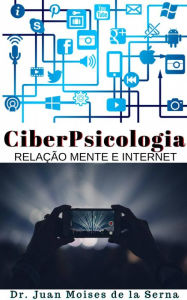 Title: CiberPsicologia, Author: Juan Moises de la Serna