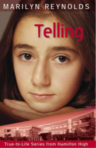 Title: Telling (True-to-Life Series from Hamilton High, #1), Author: Marilyn Reynolds