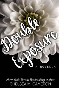 Title: Double Exposure (Violet Hill, #2), Author: Chelsea M. Cameron