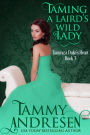 Taming a Laird's Wild Lady (Taming the Heart, #3)