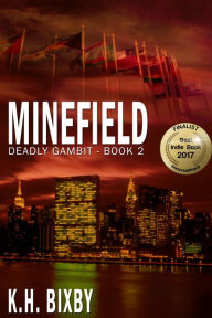 Title: Minefield (Deadly Gambit, #2), Author: K.H. Bixby