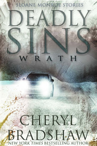 Deadly Sins:Wrath: Sloane Monroe Stories