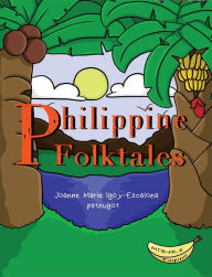 Title: Philippine Folktales, Author: Joanne Marie Igoy-Escalona