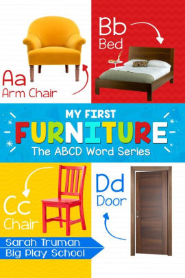 My First Furniture The Abcd Word Series By Sarah Truman Nook