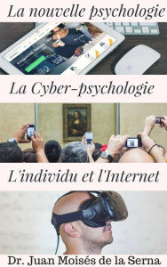 Title: La Cyber-psychologie, Author: Juan Moises de la Serna