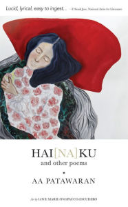 Title: Hai[Na]Ku and Other Poems, Author: AA Patawaran