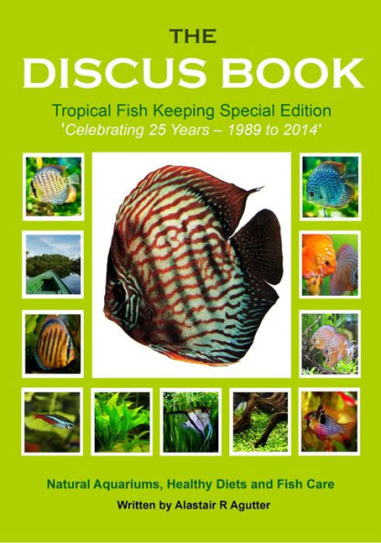 The Discus Book Tropical Fish Keeping Special Edition (The Discus Books, #3)