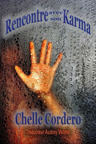 Title: Rencontre avec son Karma, Author: Chelle Cordero