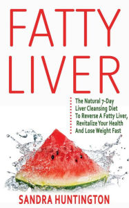 Title: Fatty Liver, Author: Sandra Huntington